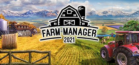 农场经理2021/Farm Manager 2021（更新v1.1.20230904.526 ）-全面游戏