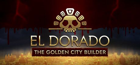 黄金国：黄金城建设者/El Dorado: The Golden City Builder-全面游戏