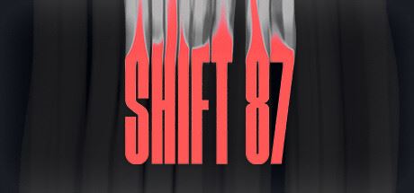 轮班87/ Shift 87-全面游戏