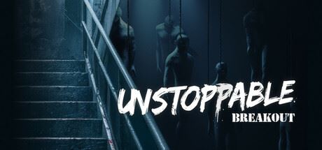 无法阻挡：突围/Unstoppable: Breakout-全面游戏