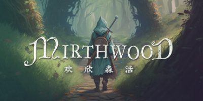 欢欣森活|官方中文|支持手柄|Mirthwood-全面游戏