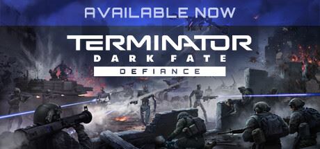 终结者: 黑暗命运 – 反抗/TERMINATOR: DARK FATE – DEFIANCE （更新 v1.05.1083—我们是军团DLC）-全面游戏