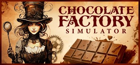 巧克力工厂模拟器/Chocolate Factory Simulator-全面游戏